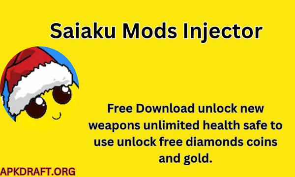 Saiaku Mods Injector APK 2025 [Updated Today] v5.65 Free Download