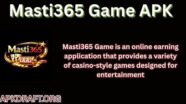 Masti365 Game APK 2026 [Real Earning Game] v10.16 Free Download