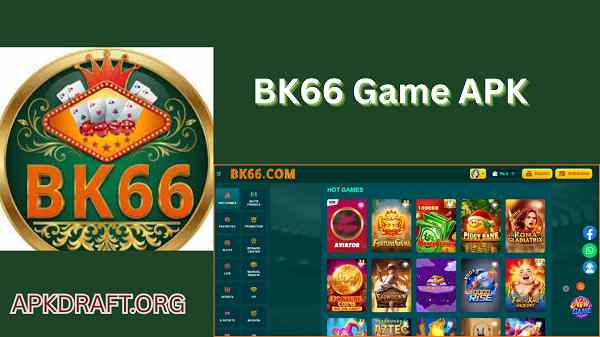 BK66 Game APK 2026 [Updated Today] v20.35 Free Download