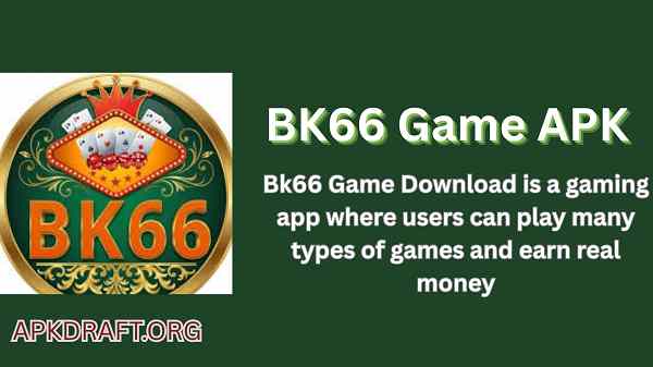 BK66 Game APK 2026 [Updated Today] v20.35 Free Download