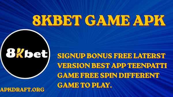 8KBet Game APK 2026 [Best Pakistani 3Patti] V33 8k Signup Bonus Free