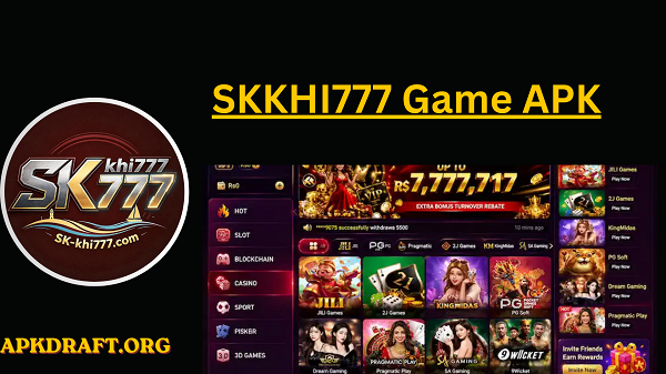 SKKHI777 Game APK 2026 [Best Earning App] V36 Free Download