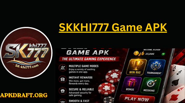 SKKHI777 Game APK 2026 [Best Earning App] V36 Free Download
